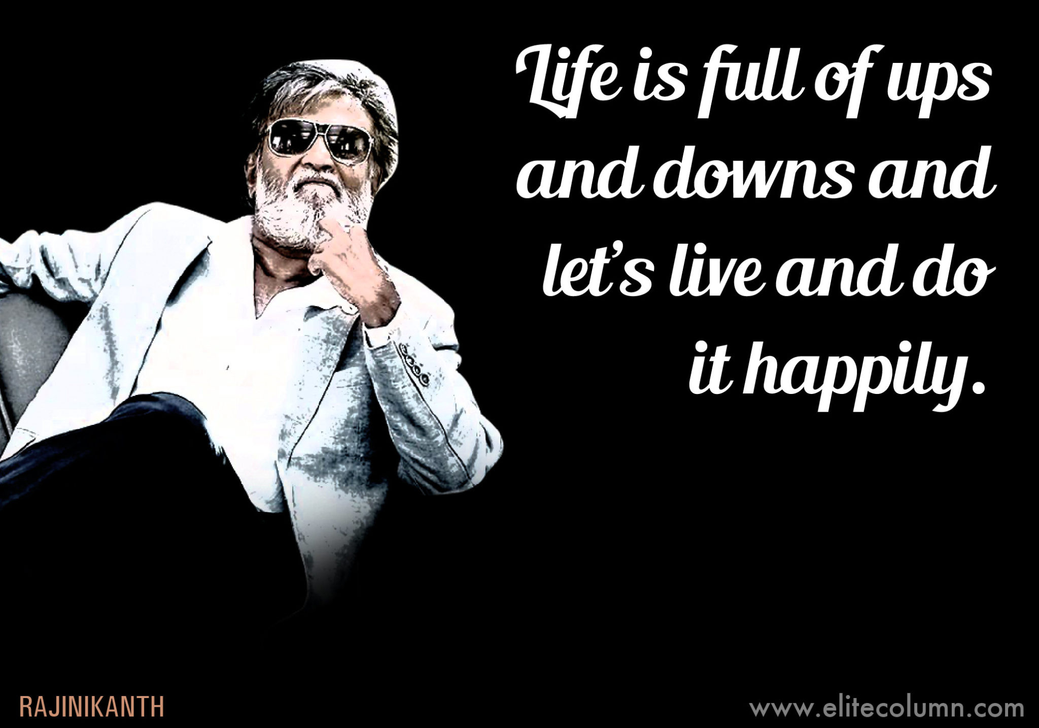 20 Rajinikanth Quotes That Will Inspire You (2023) EliteColumn