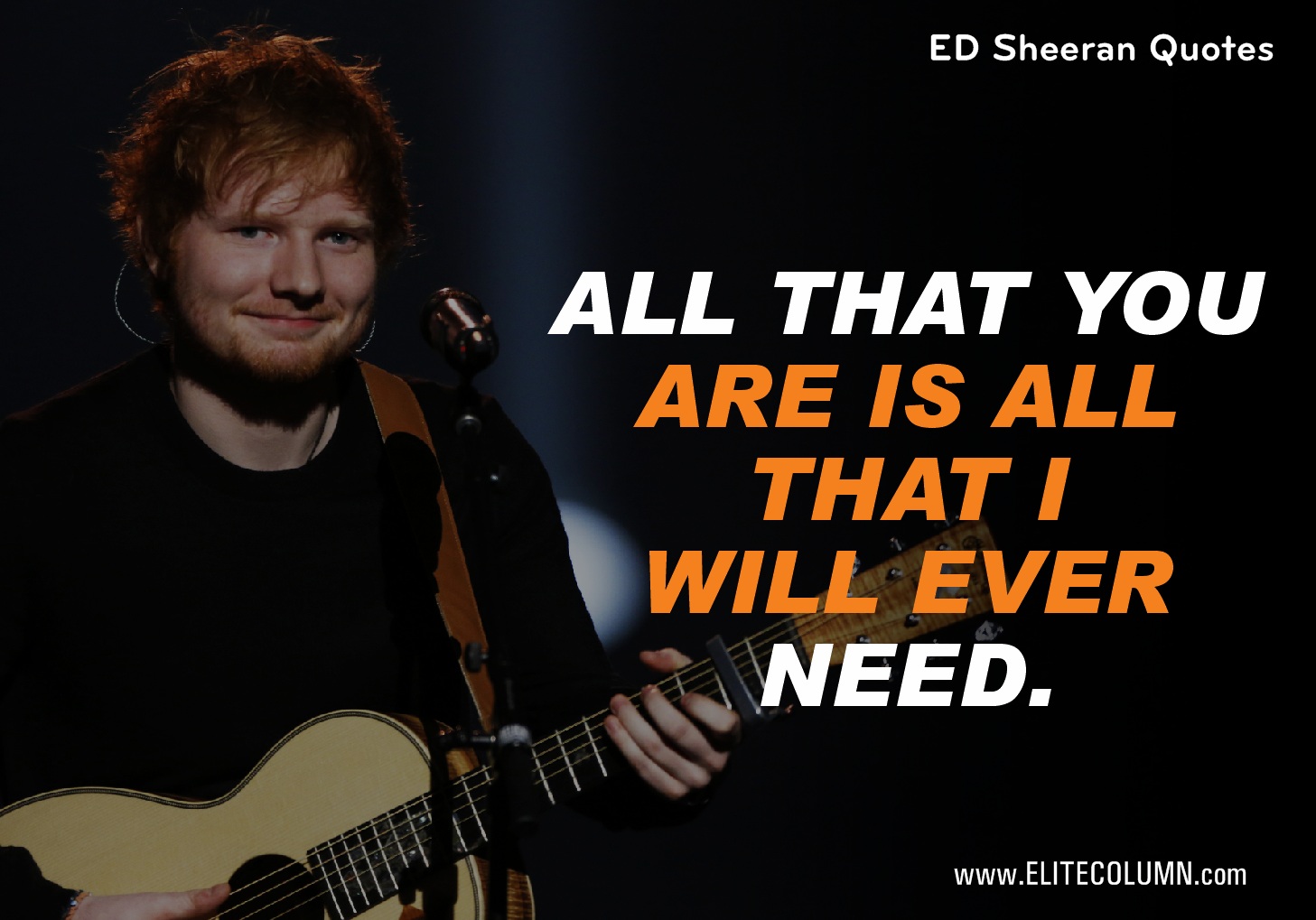 10 Best Ed Sheeran Quotes To Just Melt Your Heart Away Elitecolumn