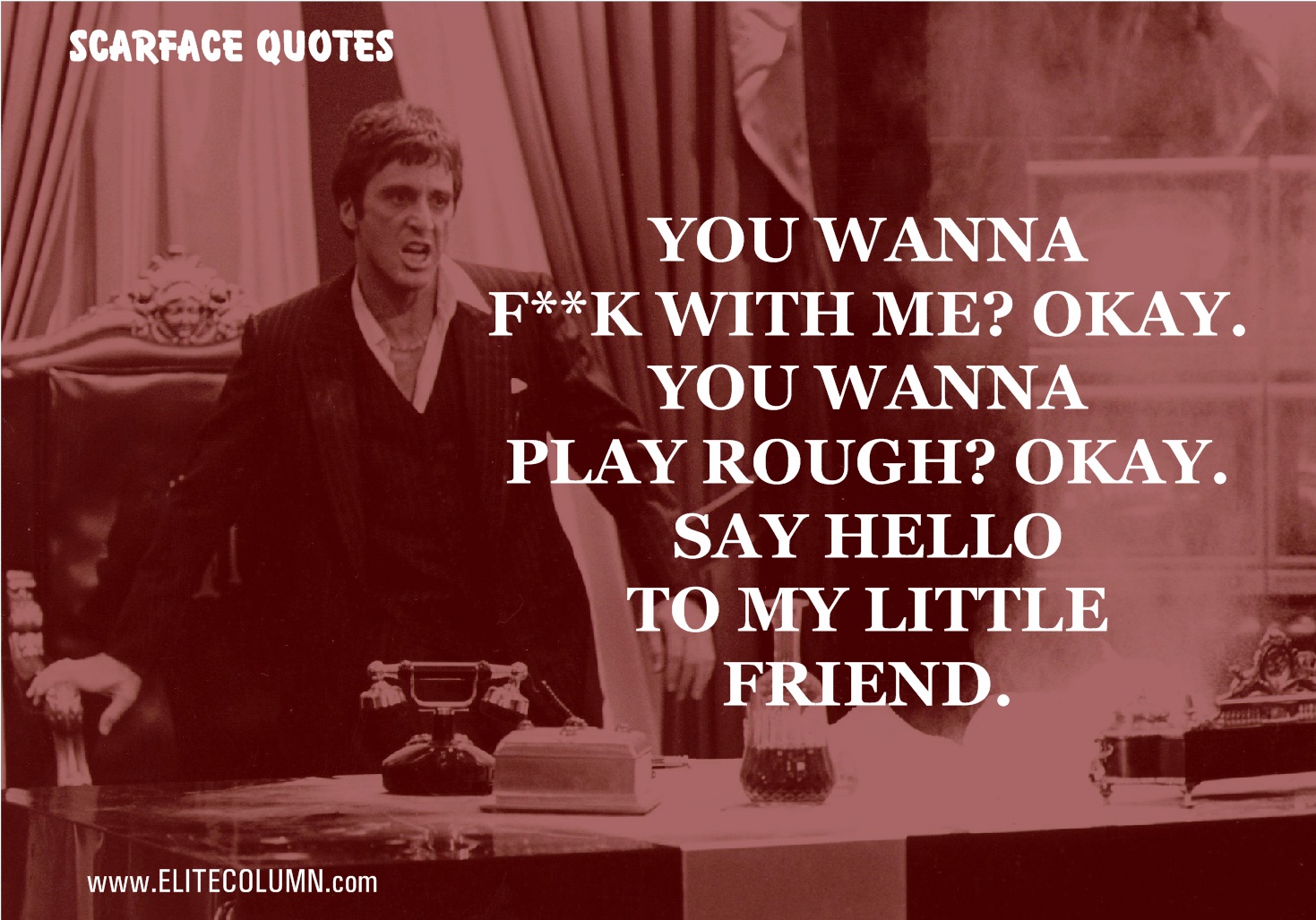 14 Best Scarface Quotes Only For 18 Years Old and Above | EliteColumn