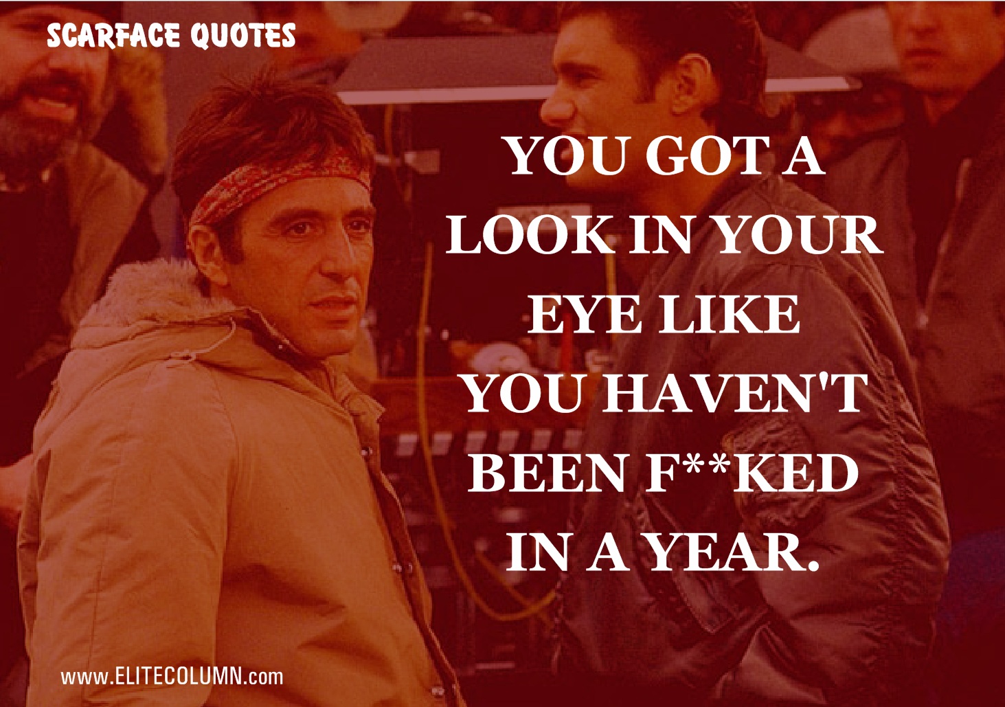 14 Best Scarface Quotes Only For 18 Years Old and Above | EliteColumn