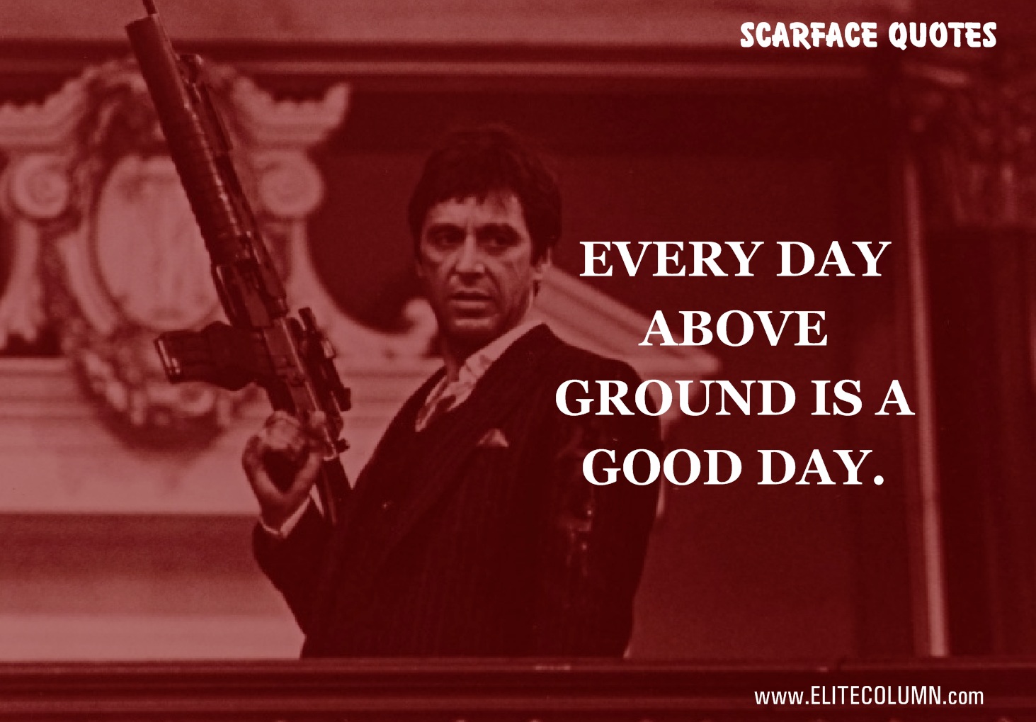 14 Best Scarface Quotes Only For 18 Years Old and Above | EliteColumn