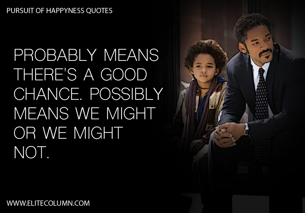 Pursuit of Happyness Quotes (12)