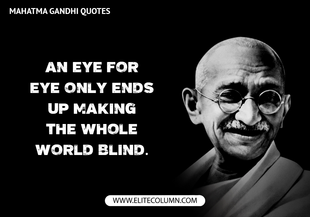 12 Mahatma Gandhi Quotes To Inspire You To Do More | EliteColumn