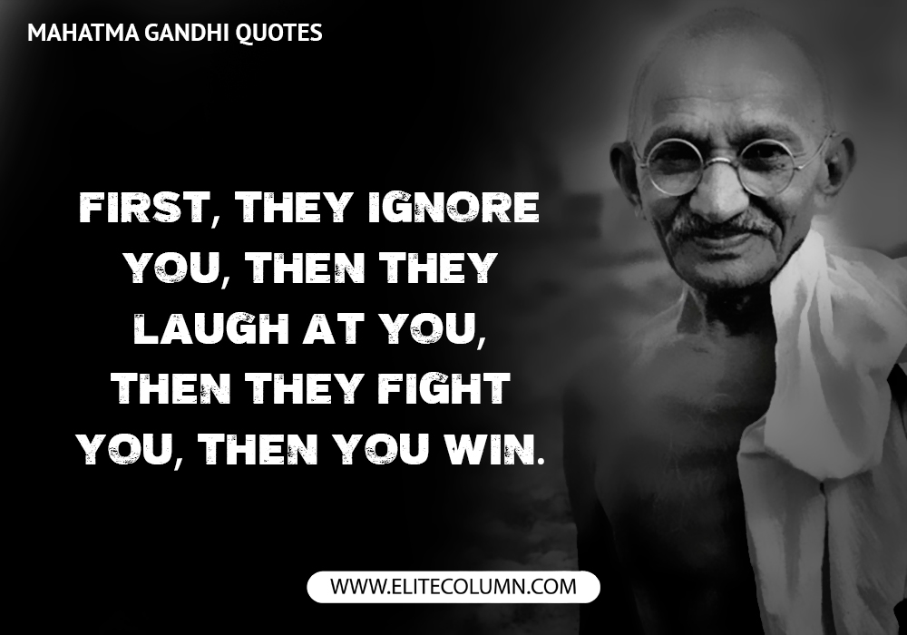 12 Mahatma Gandhi Quotes To Inspire You To Do More | EliteColumn