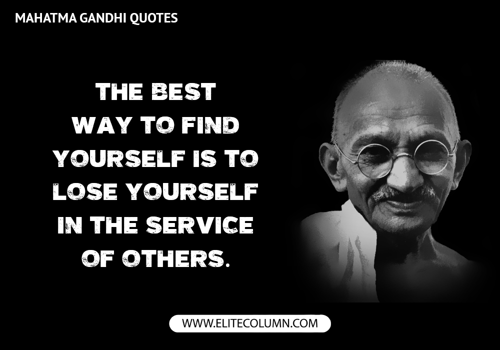 12 Mahatma Gandhi Quotes To Inspire You To Do More | EliteColumn