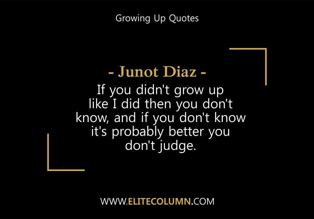 Growing Up Quotes (10)