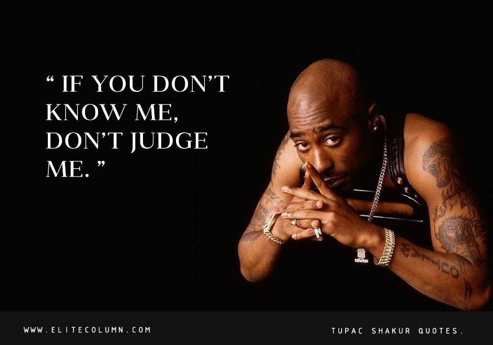 40 Tupac Shakur Quotes That Will Inspire You 2023 Elitecolumn