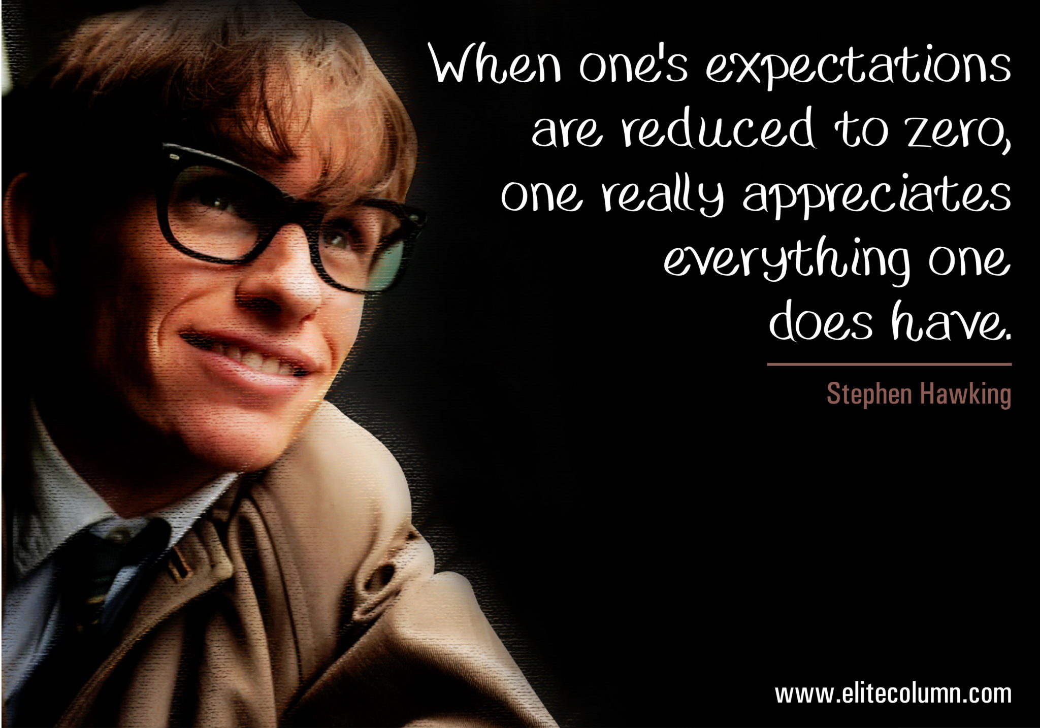 - Stephen Hawking.