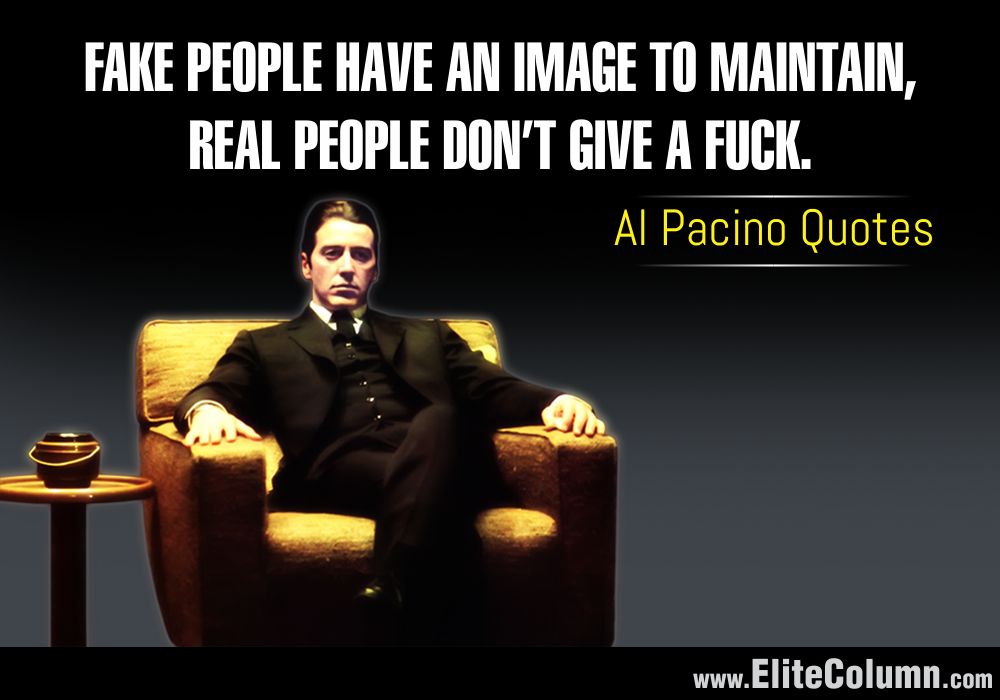 12 Best Al Pacino Quotes To Give It Back To Your Enemies | EliteColumn