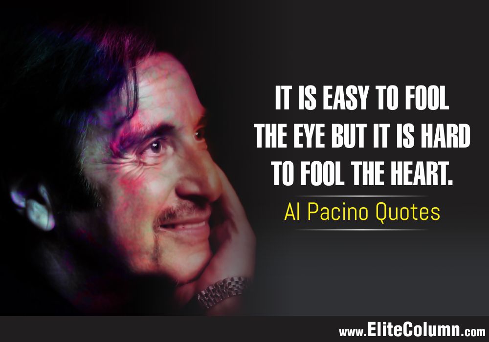 12 Best Al Pacino Quotes To Give It Back To Your Enemies 