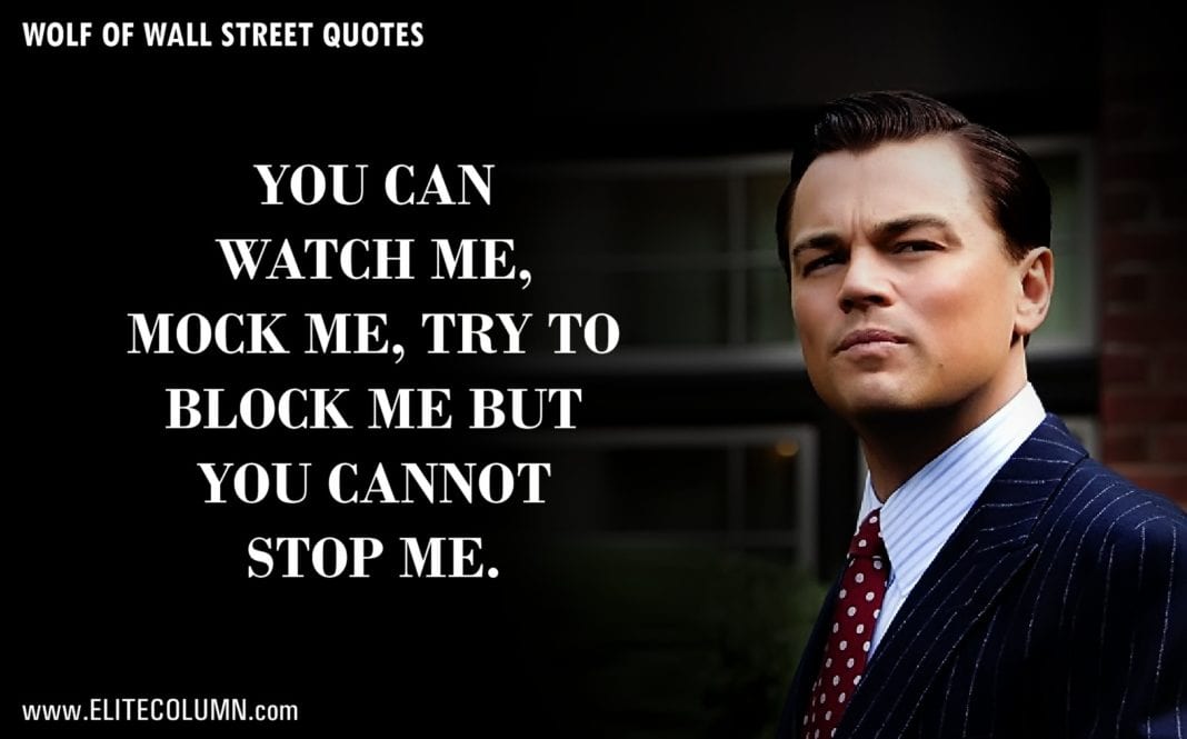 61 The Wolf of Wall Street Quotes That Will Make You Rich | EliteColumn