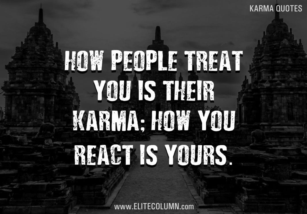 55 Karma Quotes That Will Enlighten Your Life (2023) EliteColumn