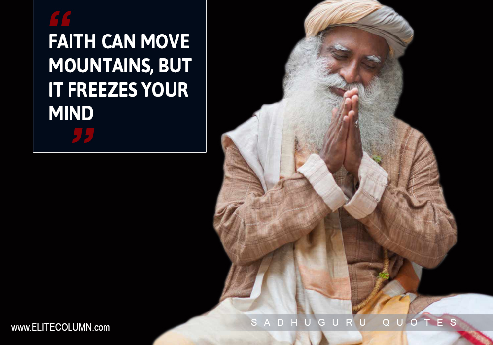 12 Best Life Quotes From Sadhguru Jaggi Vasudev | EliteColumn