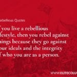 Rebellious Quotes 1
