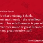 Rebellious Quotes 11