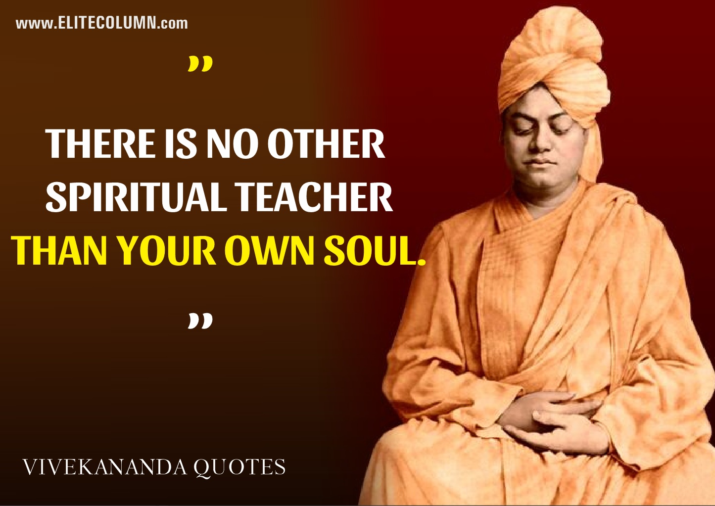 10 Swami Vivekananda Quotes Which Are Still Relevant | EliteColumn