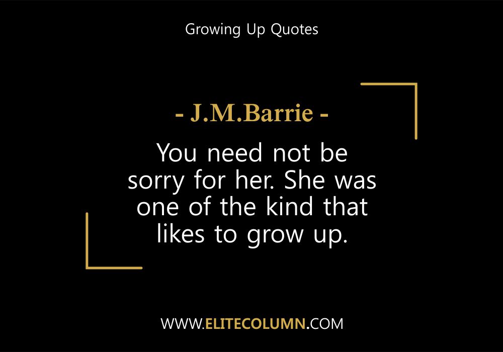 Growing Up Quotes (8)