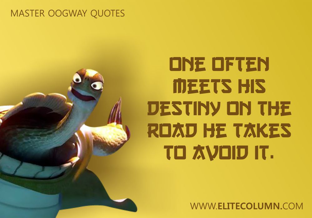 Check out 26 best Master Oogway Quotes today. 