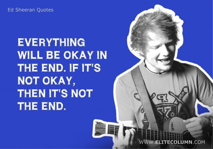 Ed Sheeran Quotes (11)