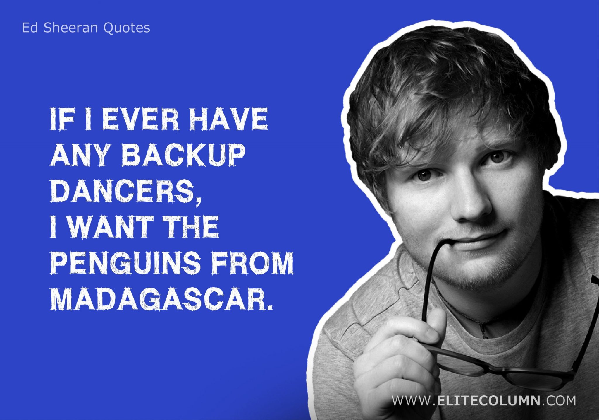 22 Ed Sheeran Quotes That Will Make You Fearless | EliteColumn