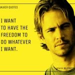 Paul Walker Quotes 6