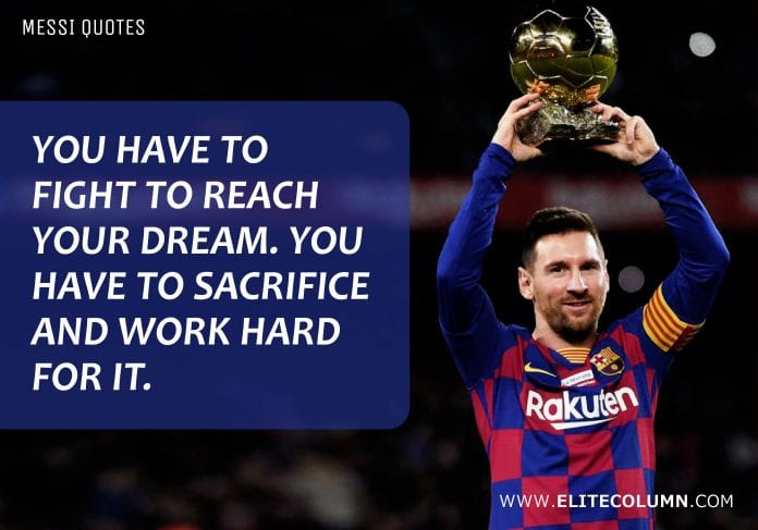 6 Lionel Messi Quotes That Will Inspire You (2023) | EliteColumn