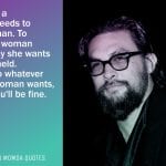 Jason momoa Quotes 3