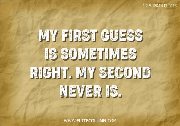 26 JP Morgan Quotes That Will Motivate You (2021) | EliteColumn