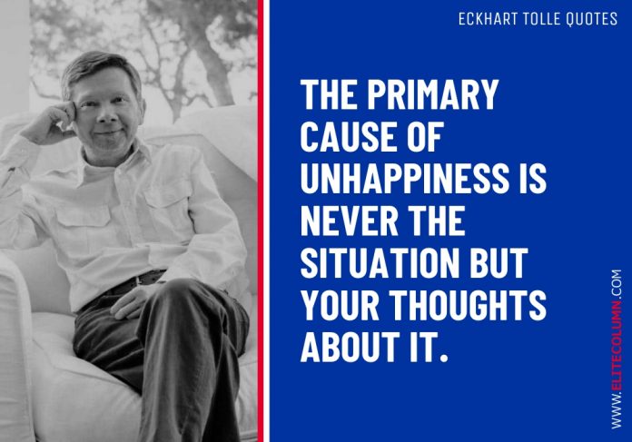 52 Eckhart Tolle Quotes That Will Motivate You (2021) | EliteColumn