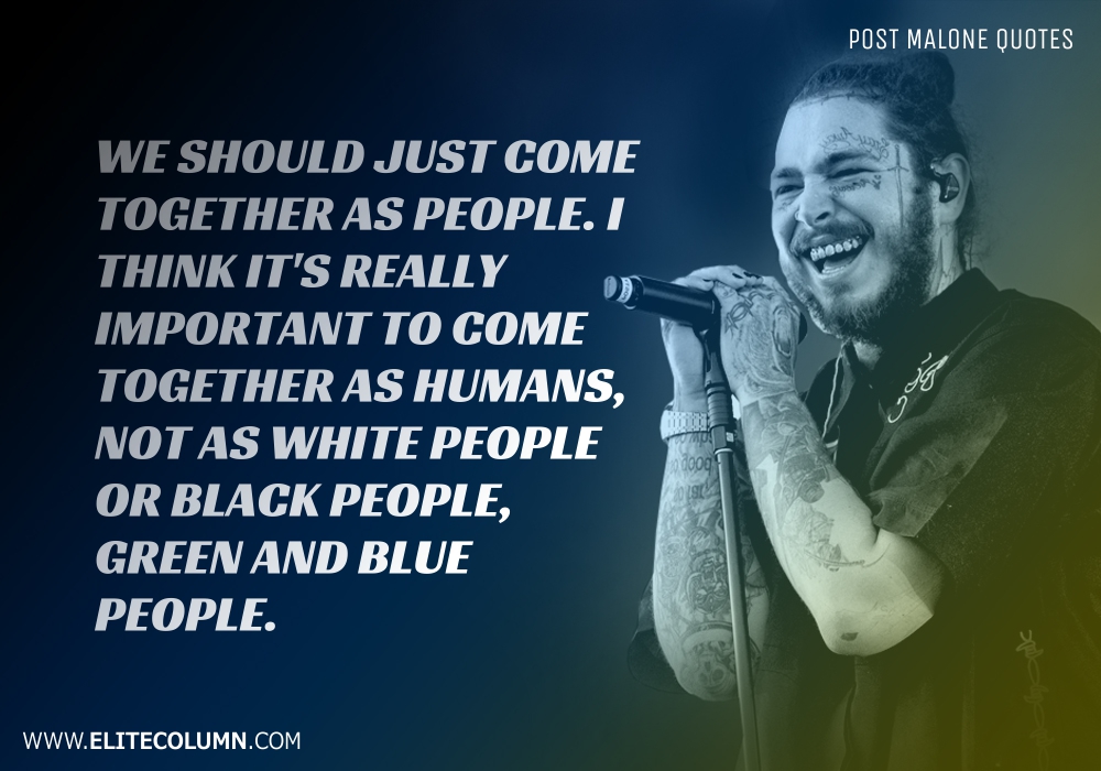 Post Malone Quotes (10)