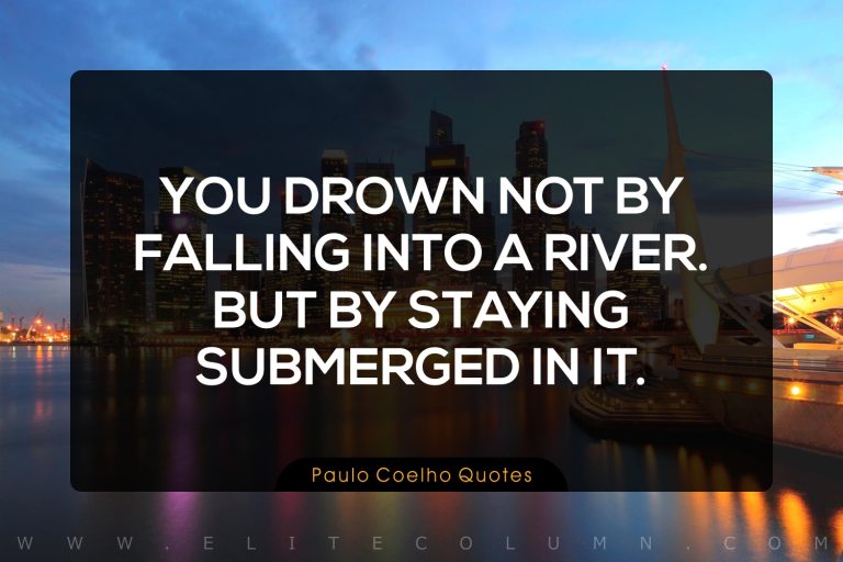 75 Paulo Coelho Quotes That Will Inspire You