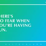 Having Fun Quotes 9