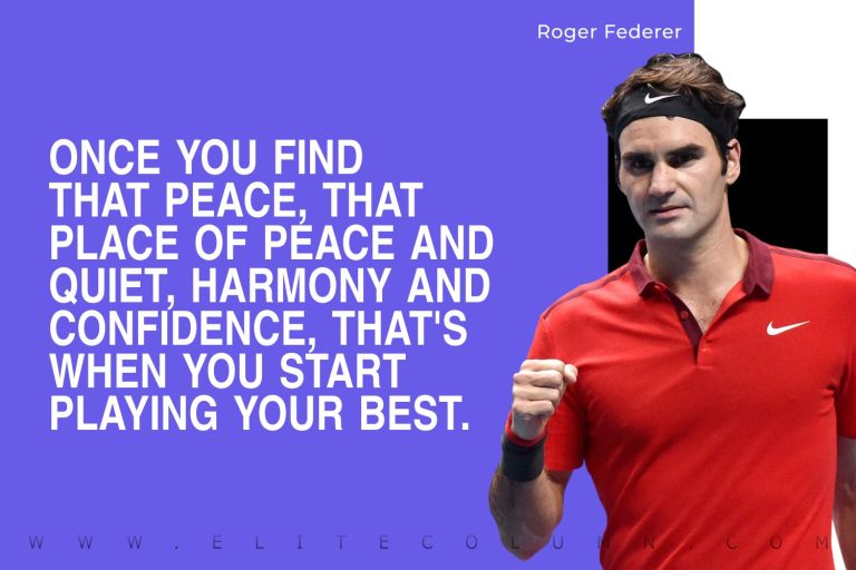 50 Roger Federer Quotes That Will Motivate You