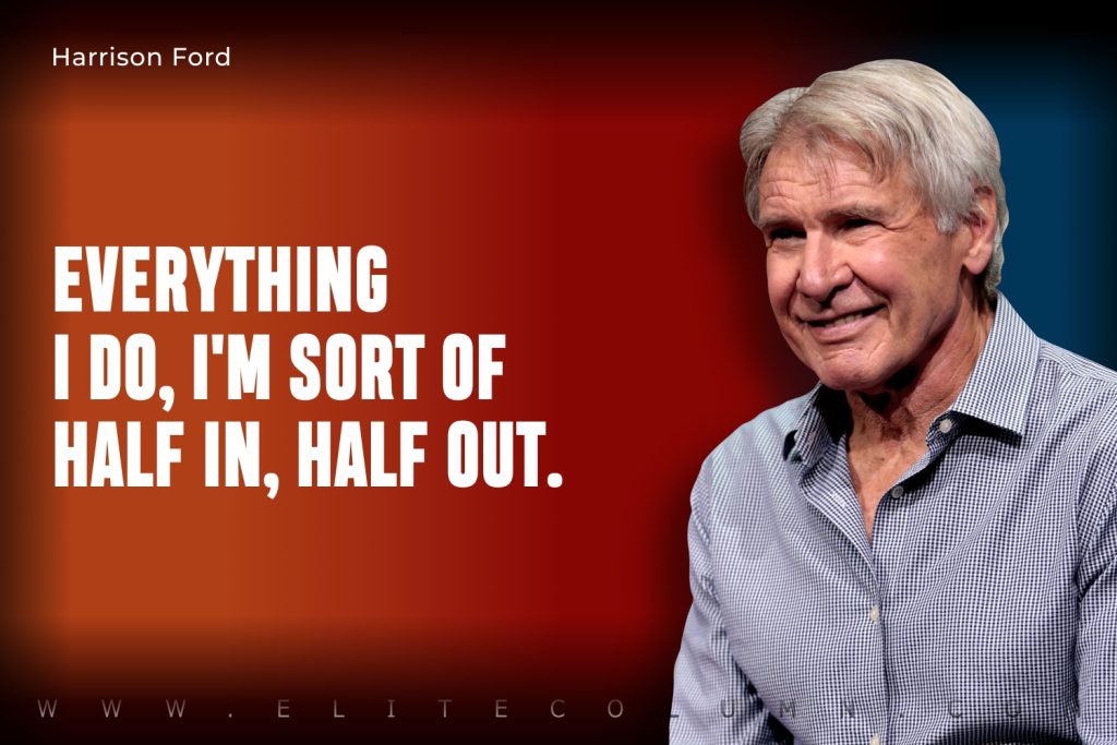 Harrison Ford Quotes (2)