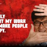 Jackie Chan Quotes 6