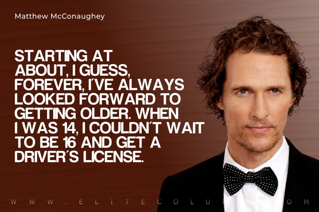 50 Matthew McConaughey Quotes That Will Motivate You  EliteColumn