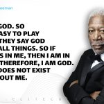 Morgan Freeman Quotes 1