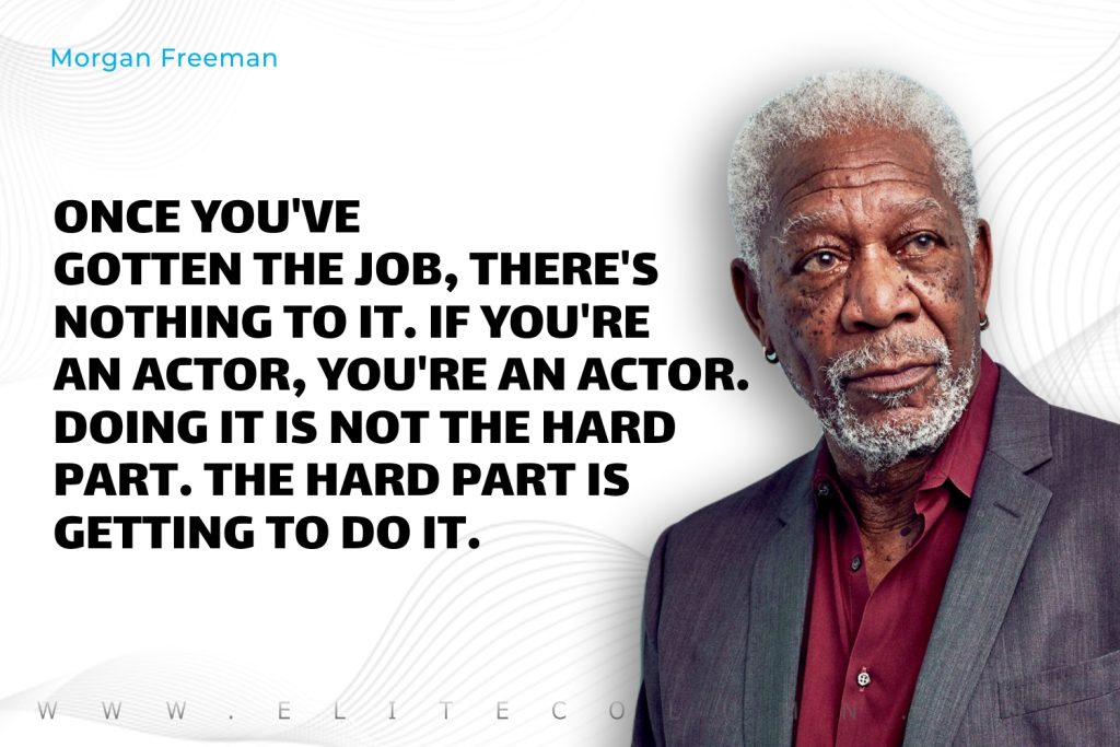 Morgan Freeman Quotes (5)