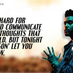 The Weeknd Quotes 3