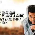 The Weeknd Quotes 6
