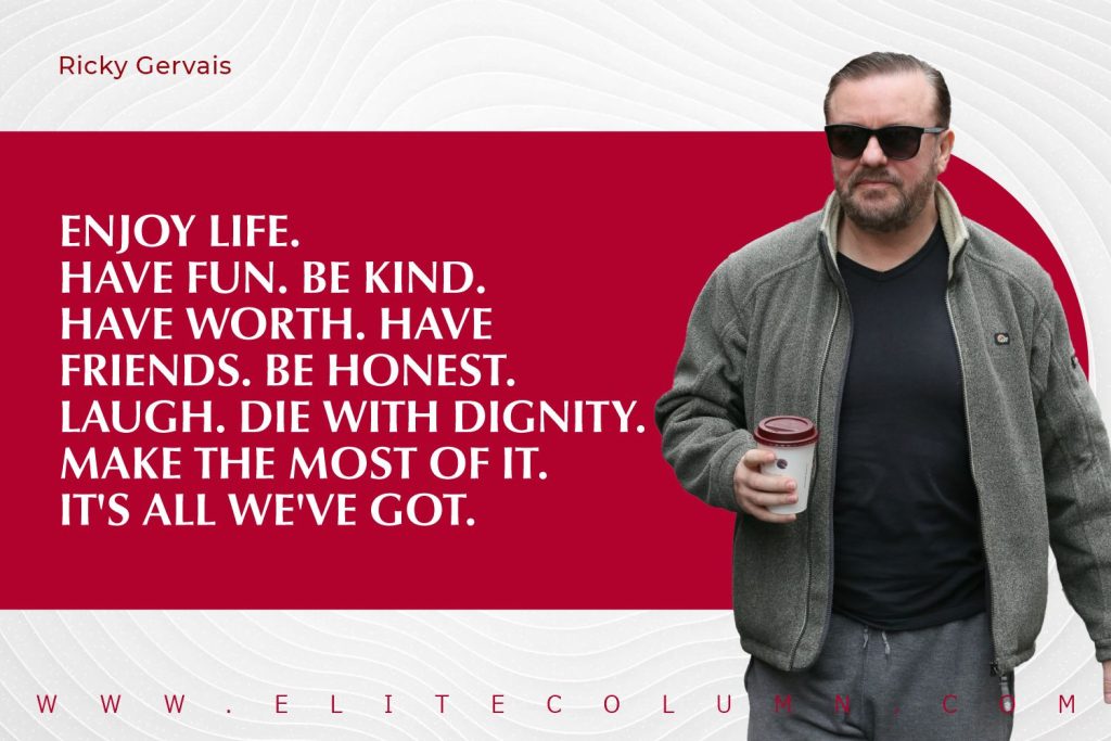 40 Ricky Gervais Quotes That Will Motivate You (2023) | EliteColumn
