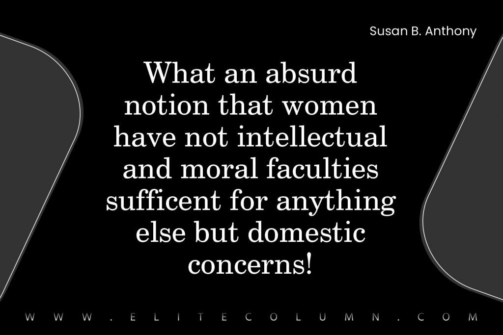 Susan B.Anthony Quotes (9)