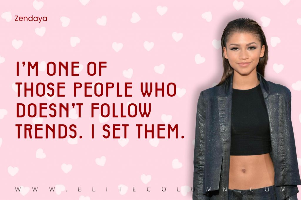 Zendaya Quotes (10)